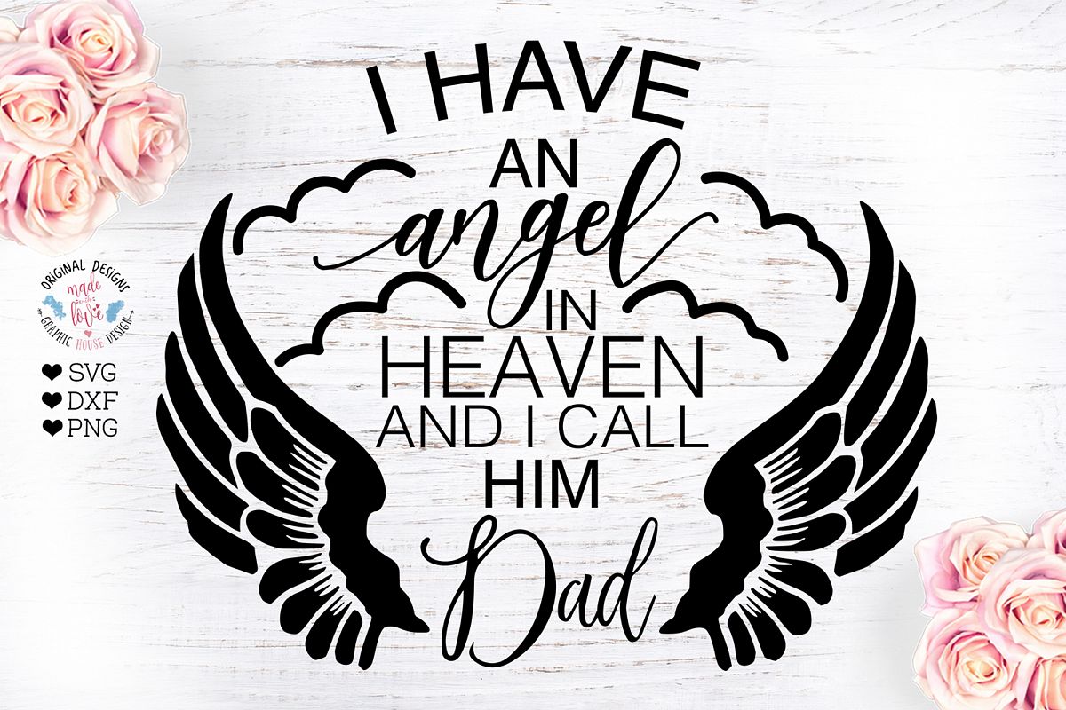 I Have An Angel in Heaven and I call him Dad