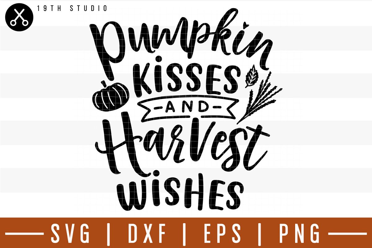 Pumpkin kisses and harvest wishes SVG| Fall SVG example image 1