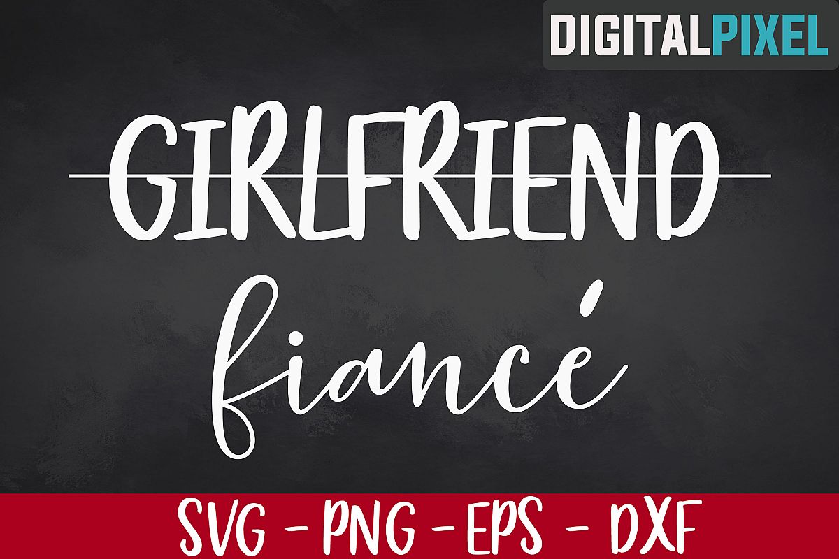 Download Girlfriend Fiance SVG PNG DXF - Bride Svg, Engaged Svg