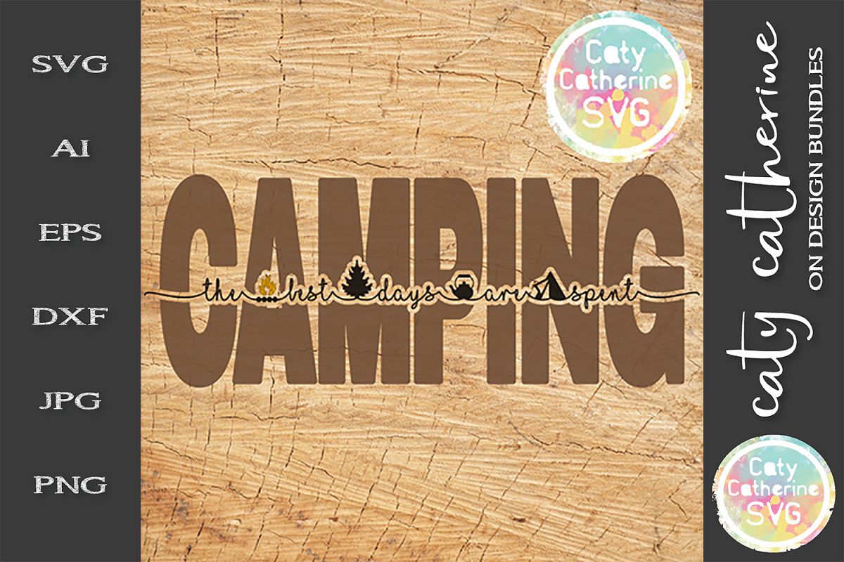 The Best Days Are Spent Camping SVG Cut File example image 1