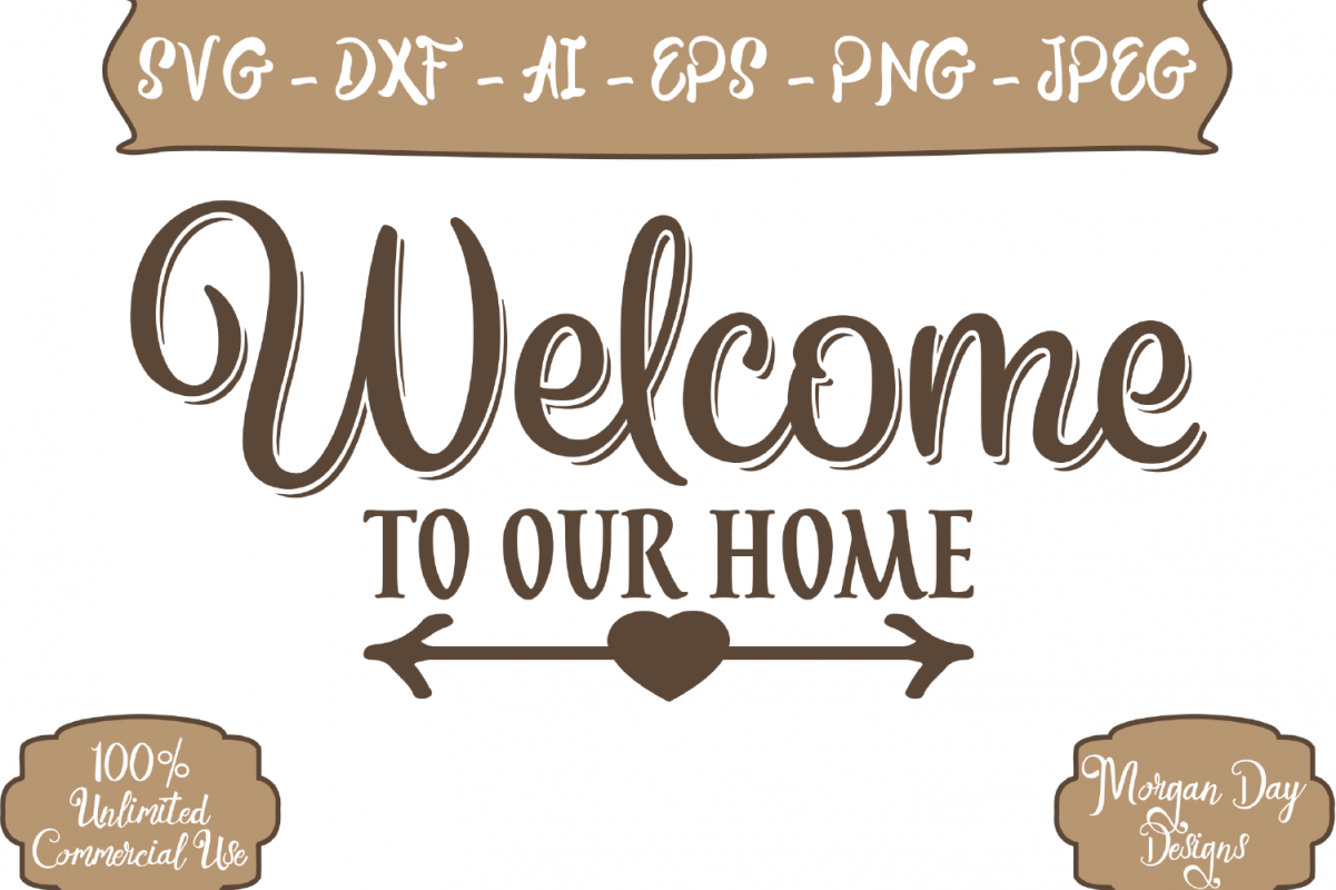 Free Free 315 Welcome To Our Home Svg Free SVG PNG EPS DXF File