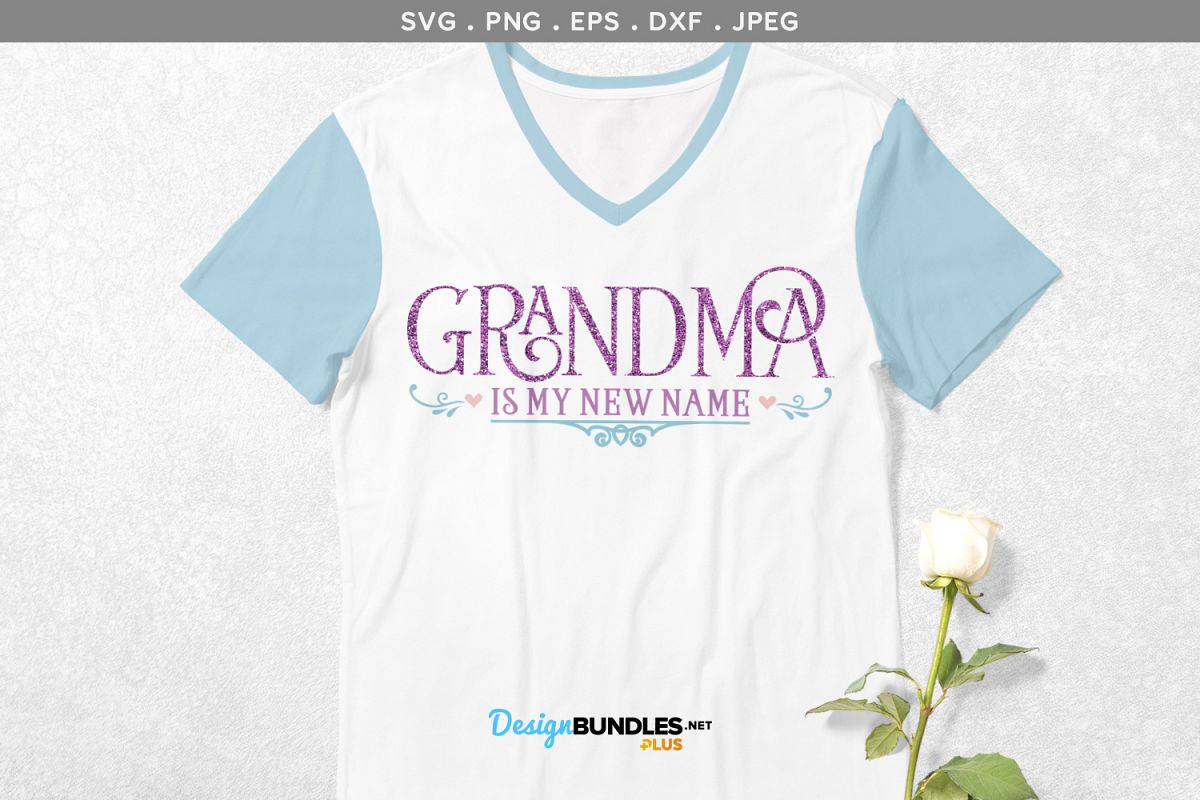 Grandma is my new name- svg & printable example image 1