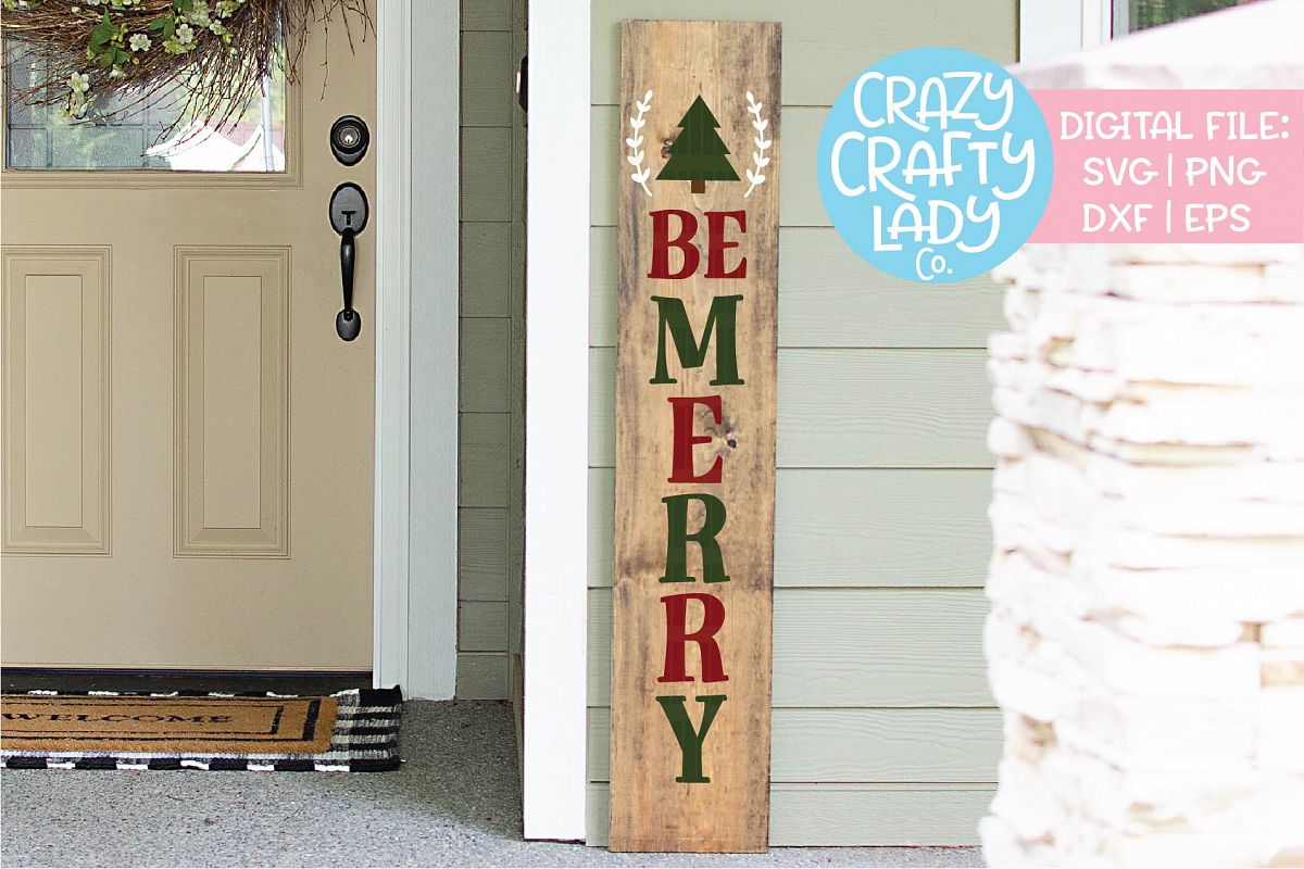 Download Be Merry Christmas Porch Sign SVG DXF EPS PNG Cut File ...