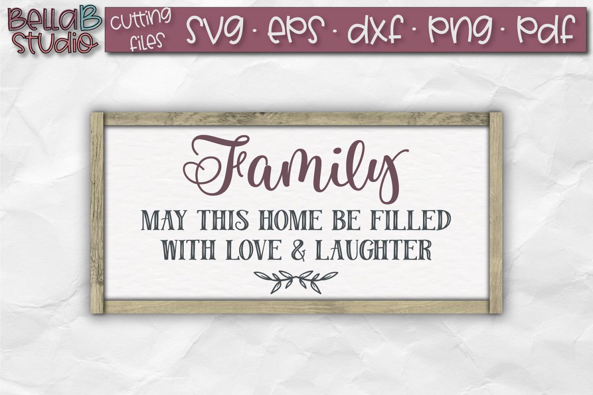 Download May This Home Be Filled With Love and Laughter SVG File ...