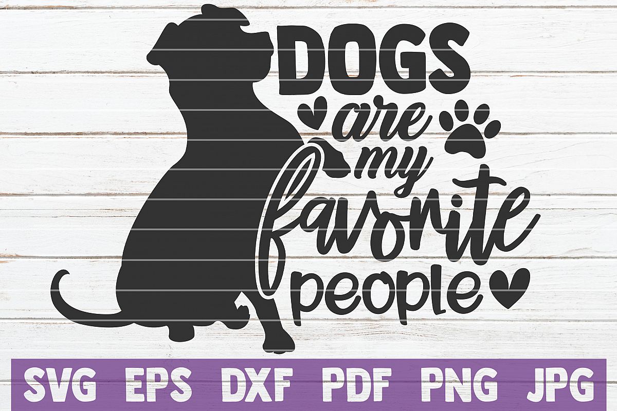 Download Dogs Are My Favorite People SVG Cut File | Commercial use