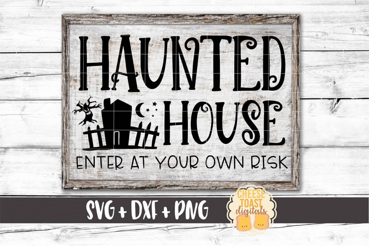 Haunted House Enter At Your Own Risk - Halloween SVG File example image 1