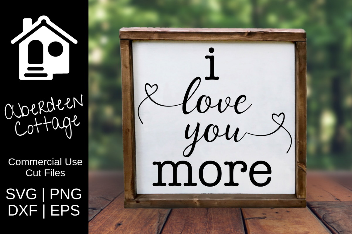 I Love You More Design example image 1