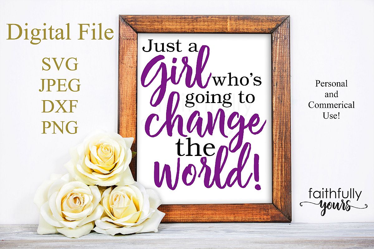 Just a girl who's going to change the world svg digital example image 1
