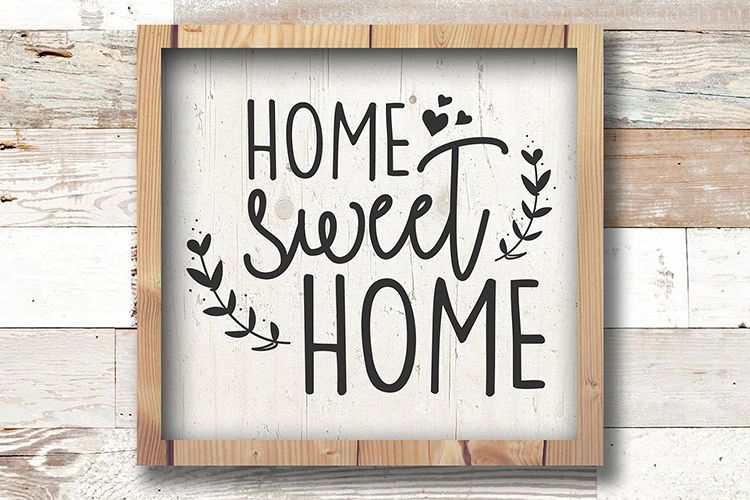 Download Home Sweet Home SVG Home Sign Farmhouse Style