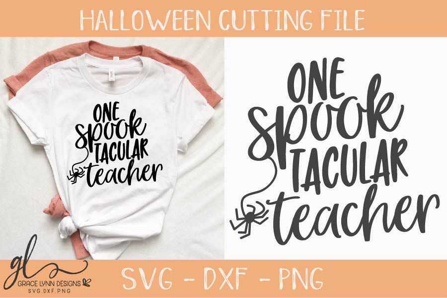 Download One SpookTacular Teacher - Halloween - SVG, DXF & PNG ...