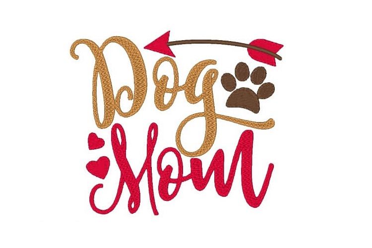 Dog Mom Machine Embroidery Design Word Art Saying Dog Design example image 1