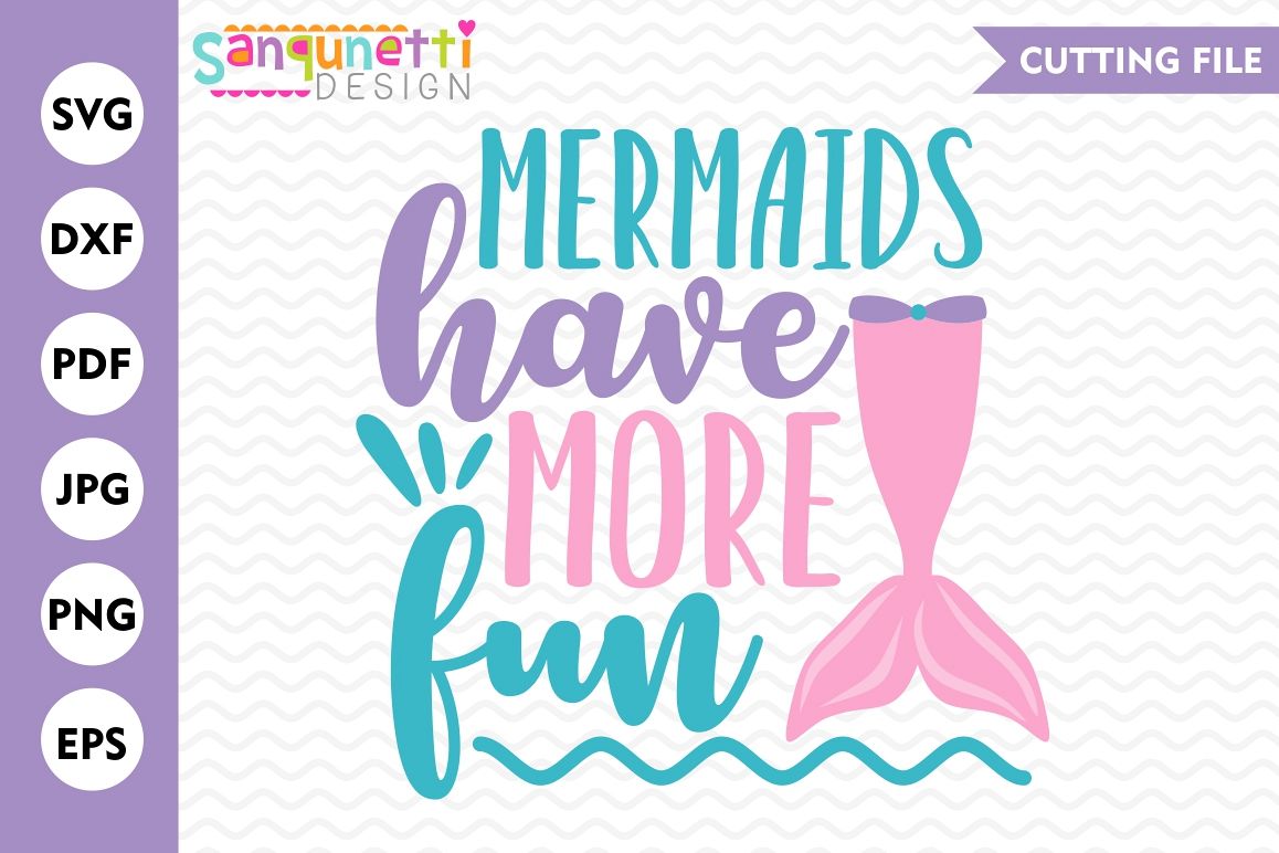 Download Mermaids have more fun SVG, mermaid svg, lettering, cut ...