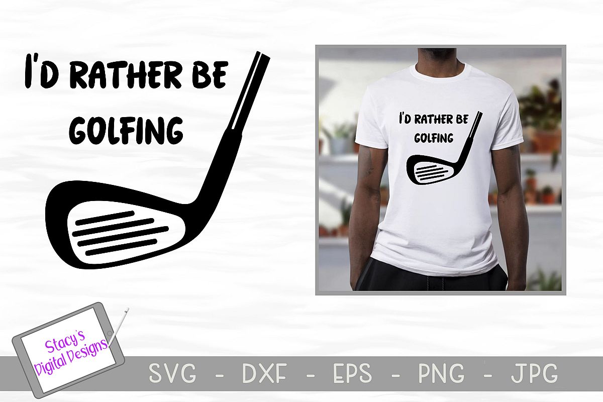 Download Golf SVG - I'd rather be golfing SVG