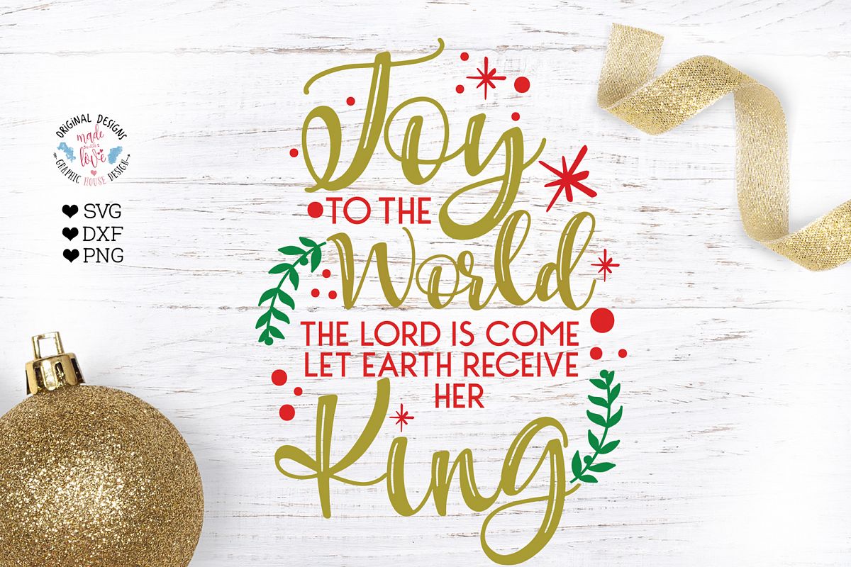 Joy to the World The Lord is Come - Christmas Cut File