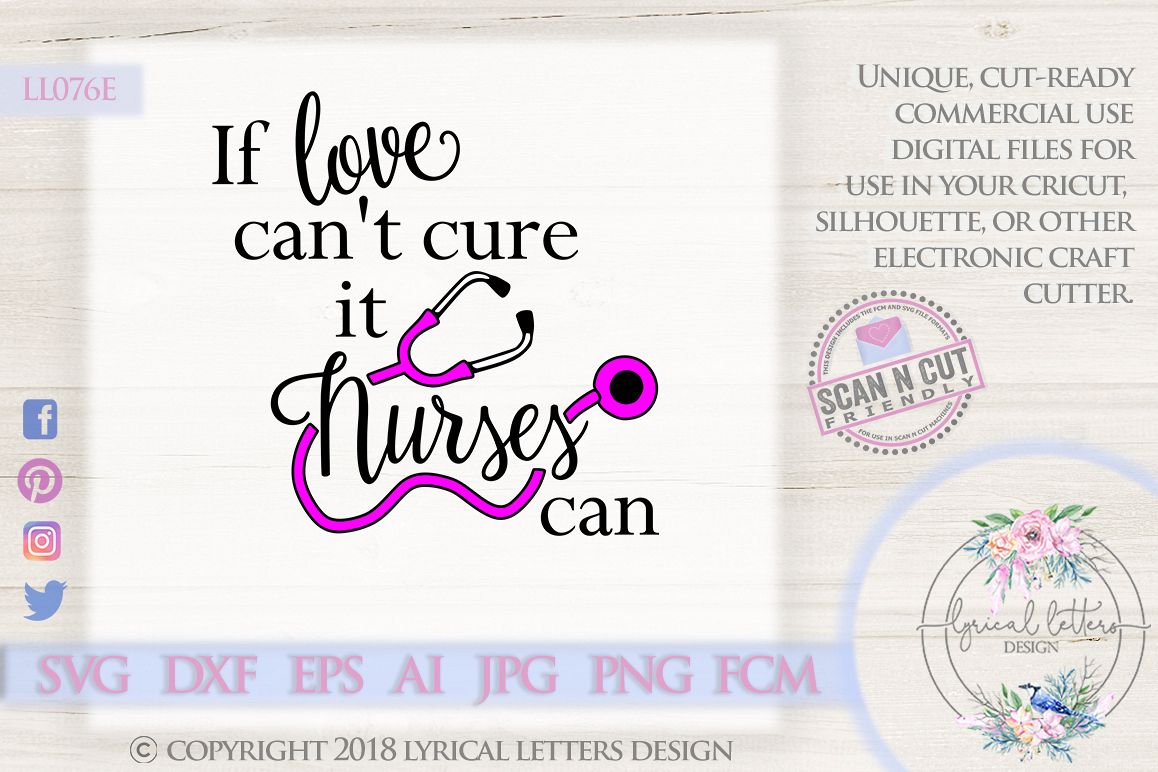 If Love Can't Cure It Nurses Can Nursing SVG DXF LL076E example image 1