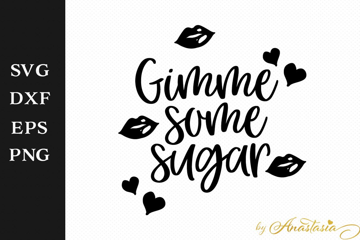 Download Gimme some sugar SVG Cutting File