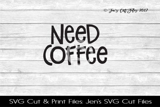 Need Coffee SVG Cut File example image 1