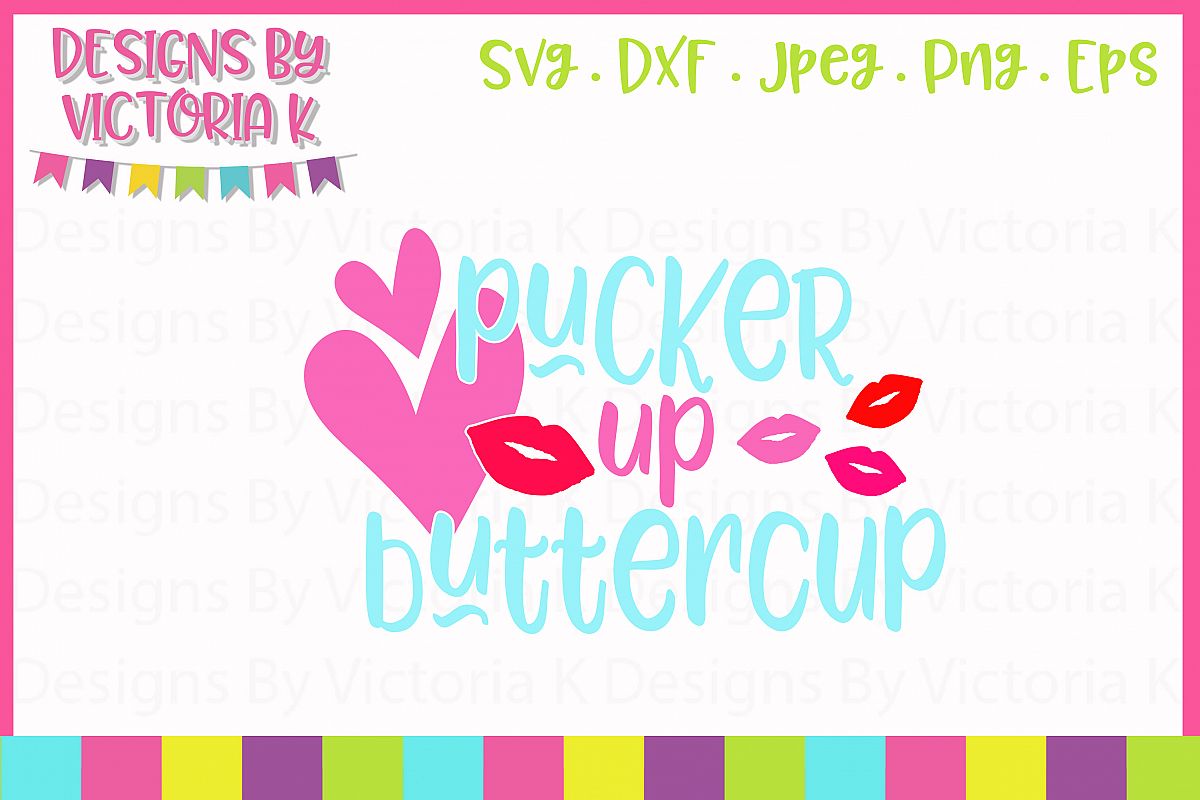 Pucker up Buttercup Valentine's Day SVG Cut File example image 1
