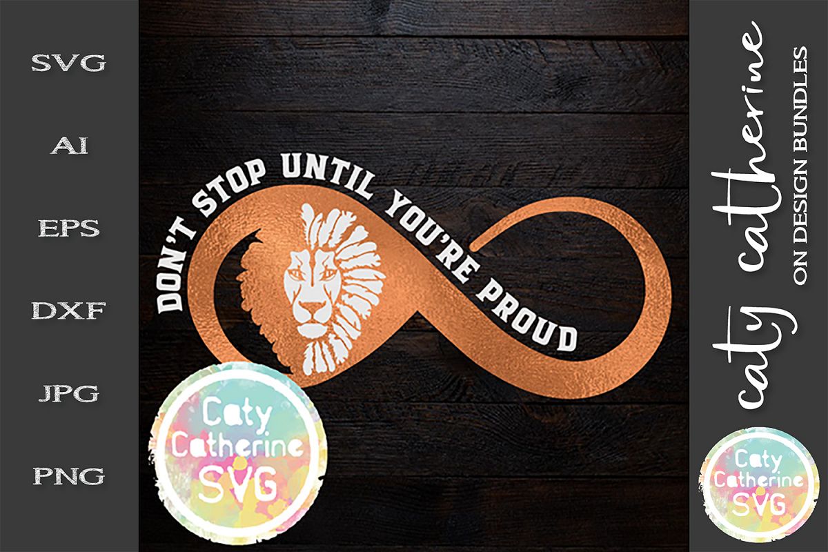 Don't Stop Until You're Proud SVG Cut File example image 1
