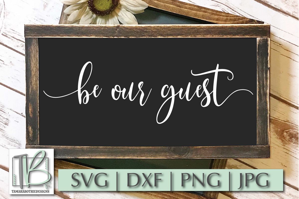 Be Our Guest SVG, Wood Sign SVG File example image 1