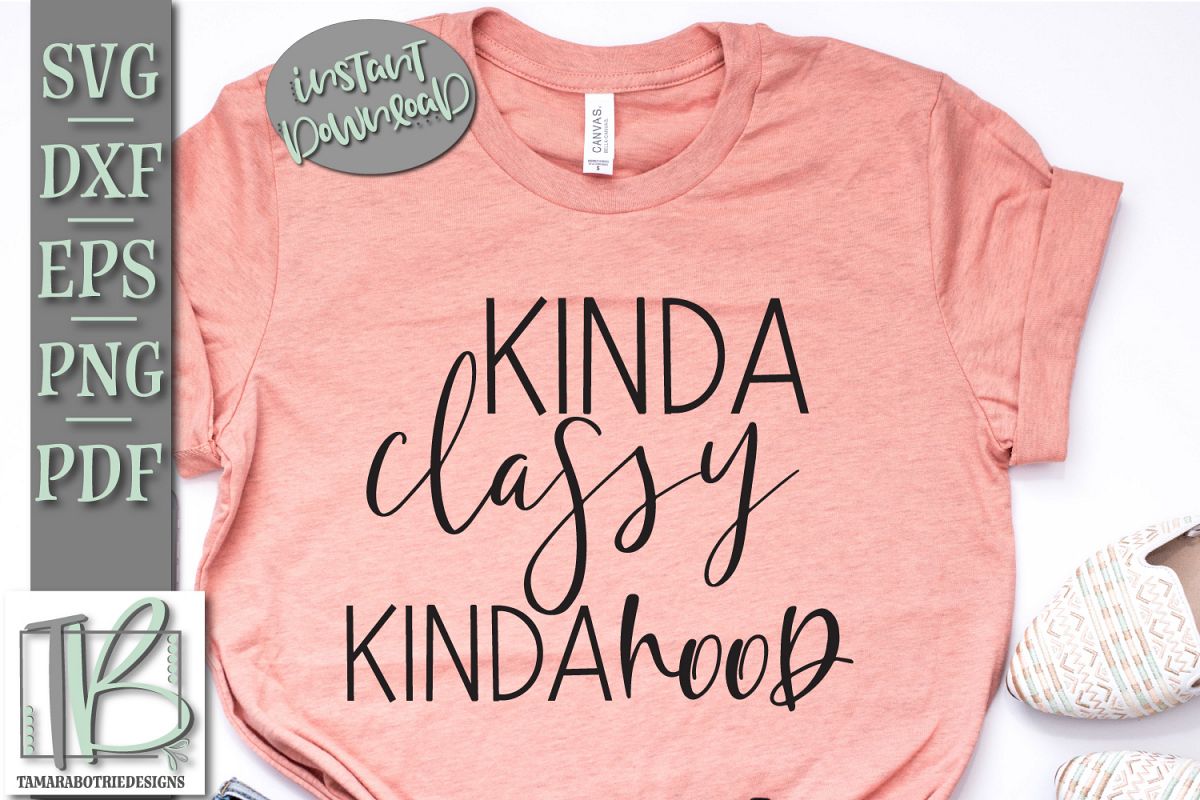 Kinda Classy Kinda Hood SVG Cutting File example image 1