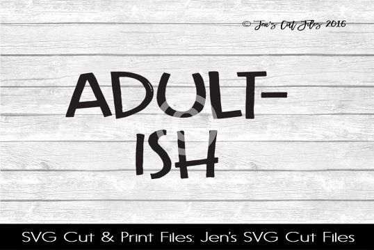 Adultish SVG Cut File example image 1