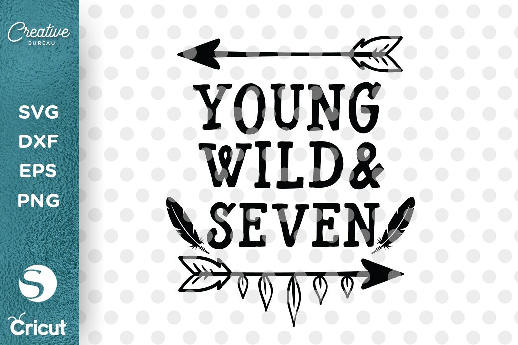 Download Young Wild and Seven SVG, Kids Seventh Birthday SVG