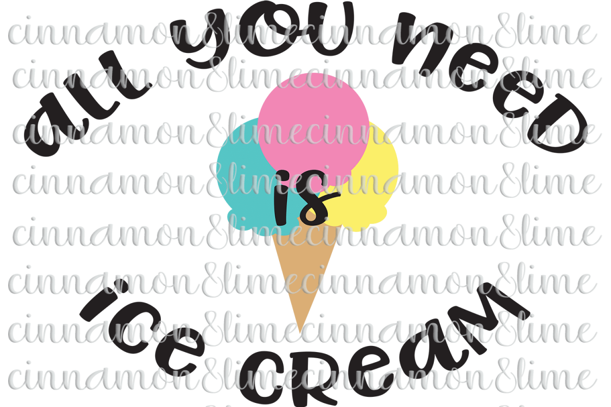 All You Need is Ice Cream SVG example image 1