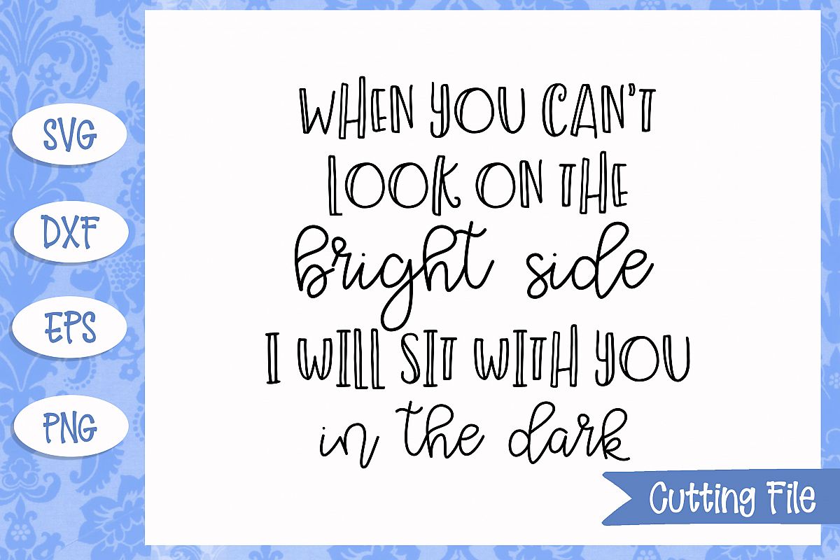When you can't look on the bright side SVG file example image 1