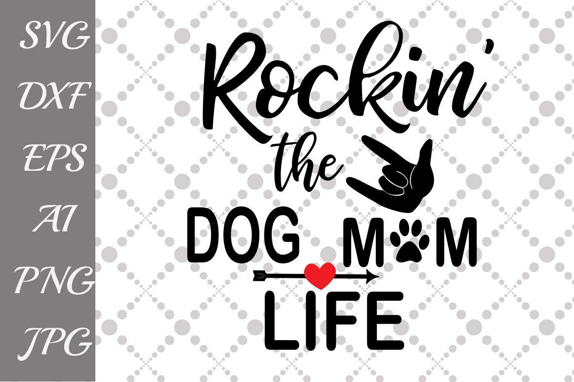Rockin' the Dog Mom Life Svg example image 1