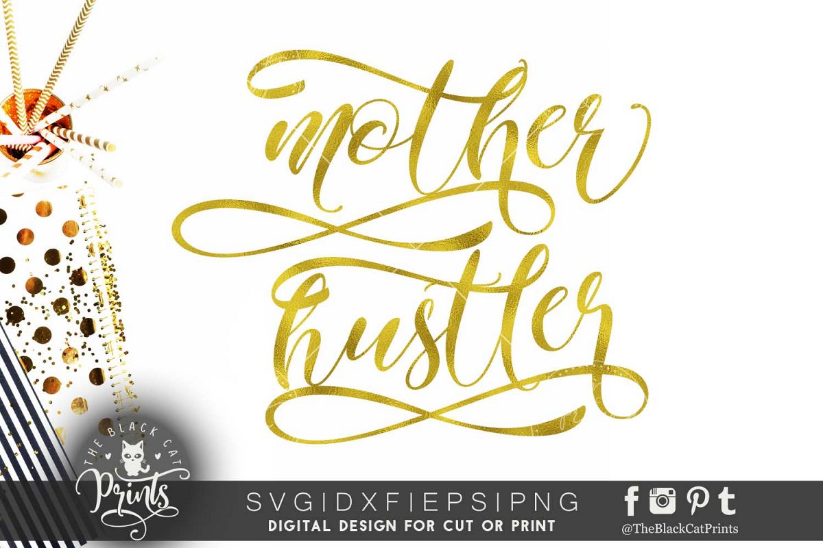 Mother hustler SVG PNG EPS DXF example image 1