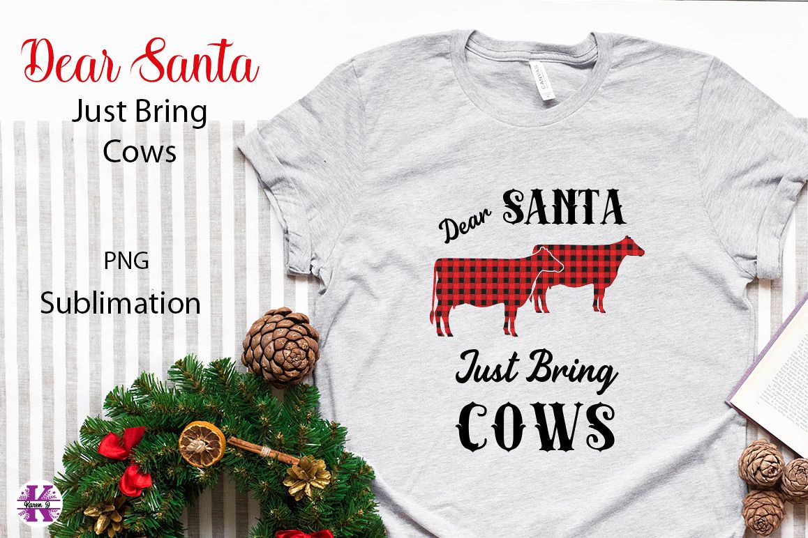 Dear Santa Just Brings Cows Sublimation PNG example image 1