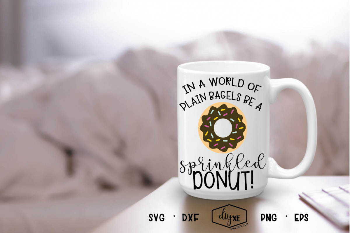 In A World Of Plain Bagels Be A Sprinkled Donut example image 1