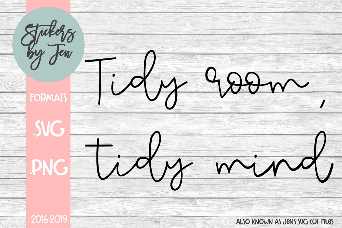 Tidy Room Tidy Mind SVG Cut File example image 1