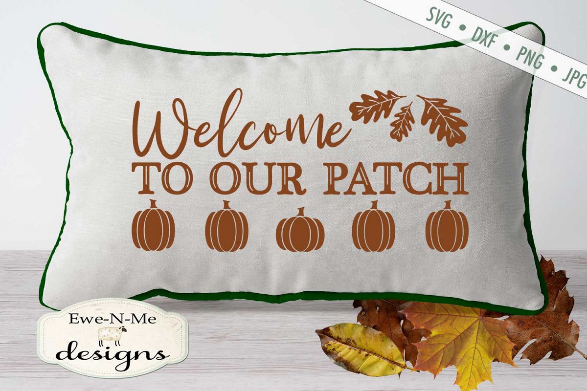 Welcome To Our Patch - Pumpkin Patch - Fall Autumn SVG DXF example image 1