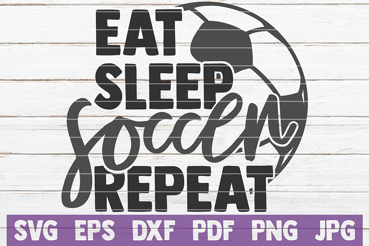 Eat Sleep Soccer Repeat SVG Cut File | commercial use example image 1