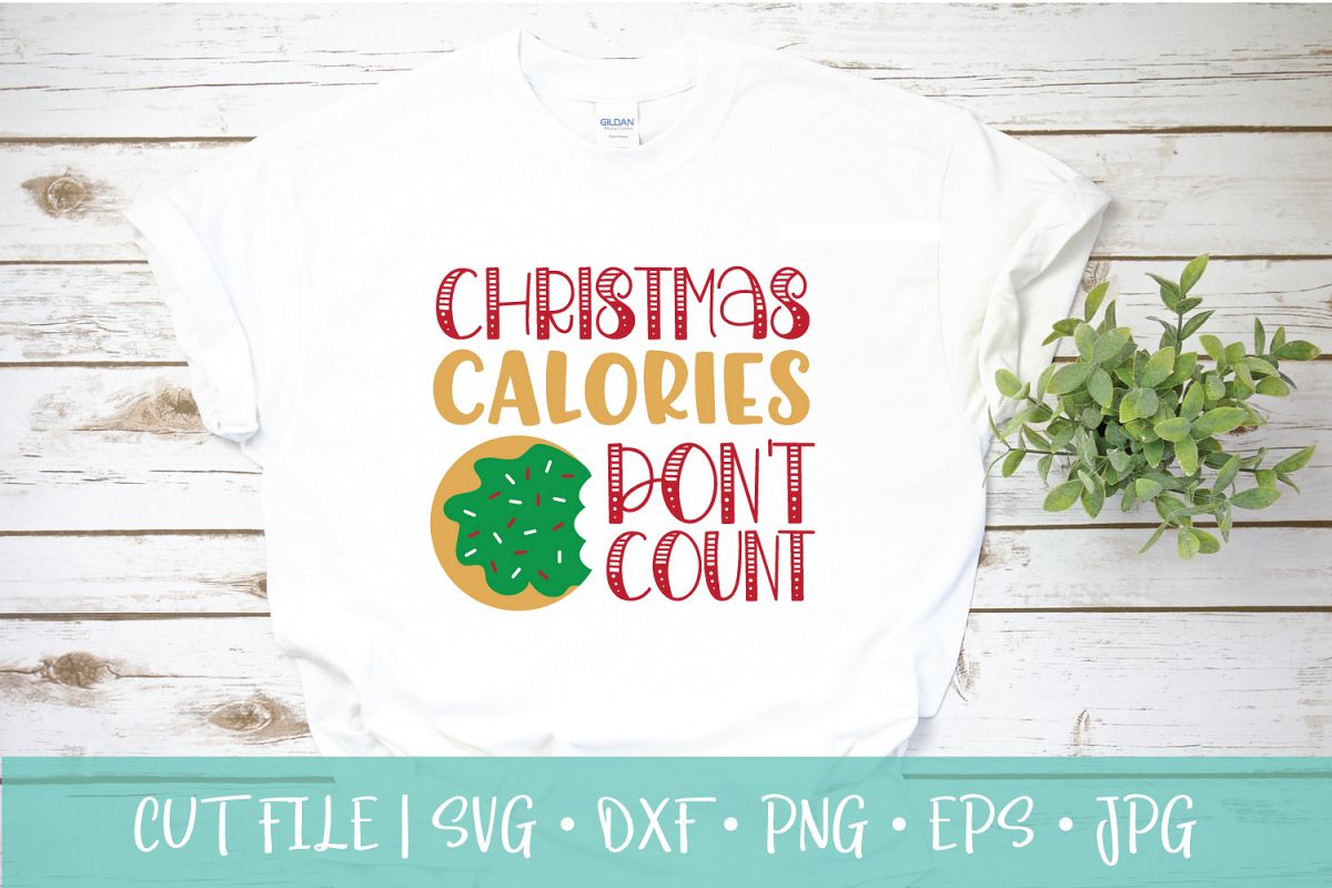Christmas Calories Don't Count SVG DXF Cut File | Cookie SVG example image 1