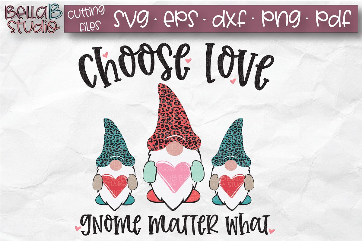 Valentine Gnomes Svg Choose Love Gnome Matter What Leopard