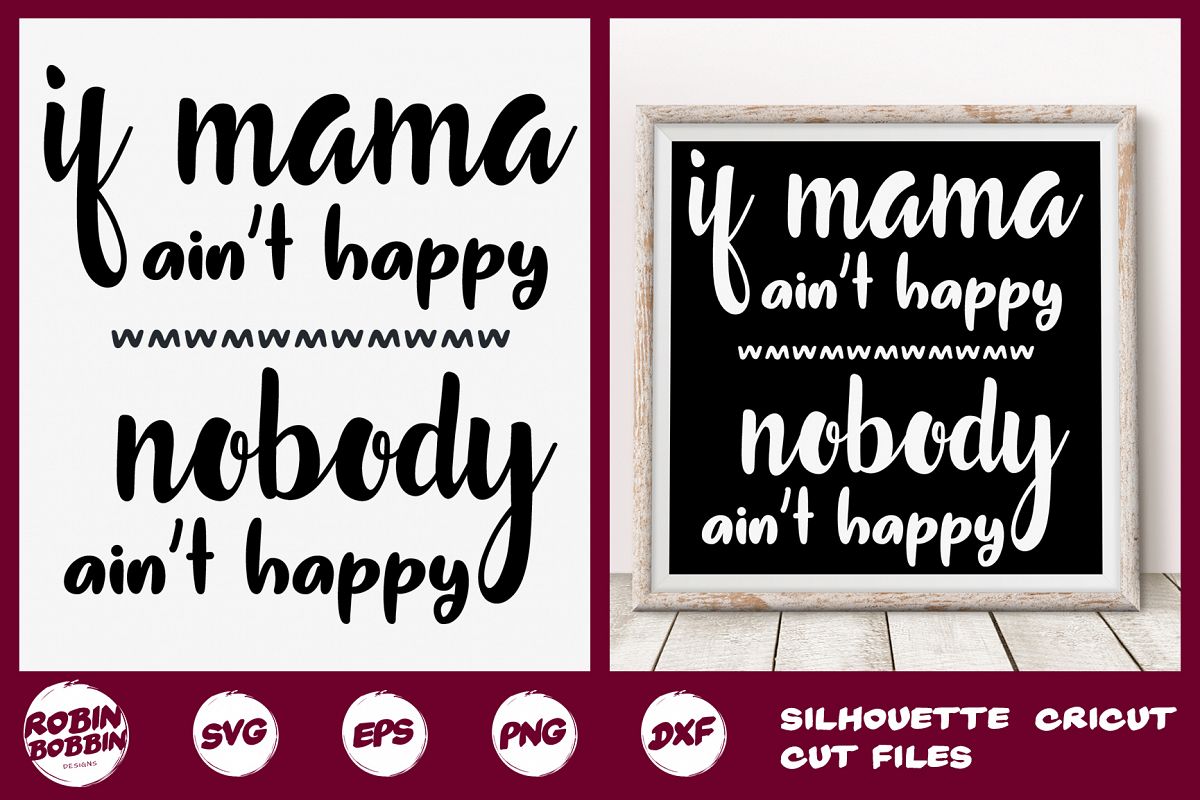 If Mama Ain't Happy, Nobody Ain't Happy SVG - Mother SVG example image 1