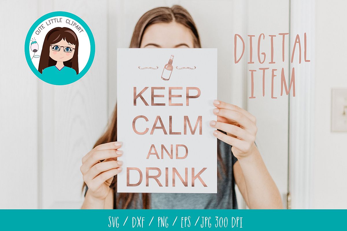 Keep Calm and drink svg example image 1