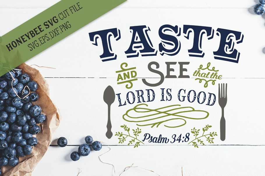 Taste and See That The Lord is Good svg example image 1