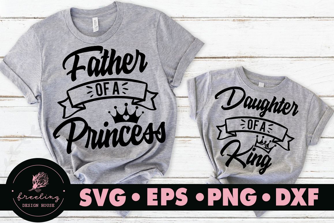 Father's day Father of a princess Daighter of a king SVG example image 1