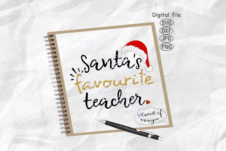 Santa Teacher Svg, Santa's Favourite Teacher Svg,Teacher Svg example image 1