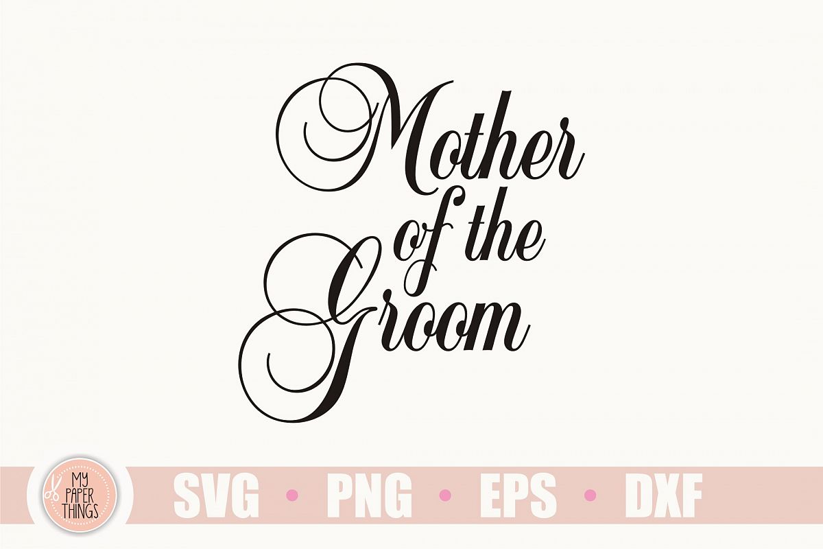 Free Free 191 Mother Of Groom Svg SVG PNG EPS DXF File