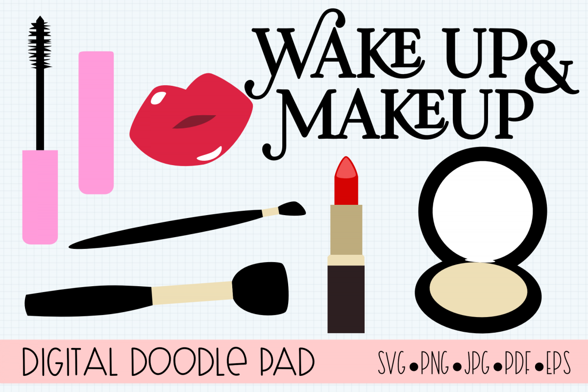 Wake Up & Makeup, Glamorous Cricut & Silhouette Cut Files example image 1