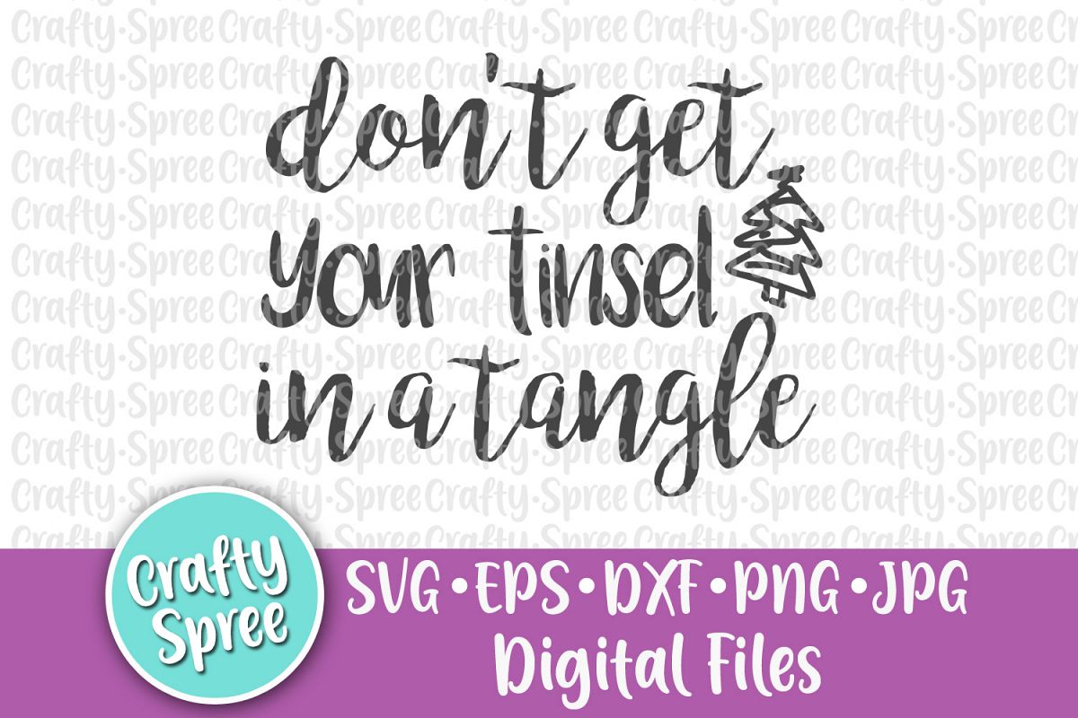 Don't Get Your Tinsel in a Tangle SVG PNG DXF Cut File example image 1