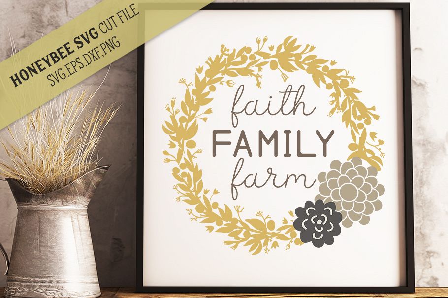 Download Faith Family Farm Wreath SVG Farmhouse Cut File (123380 ...