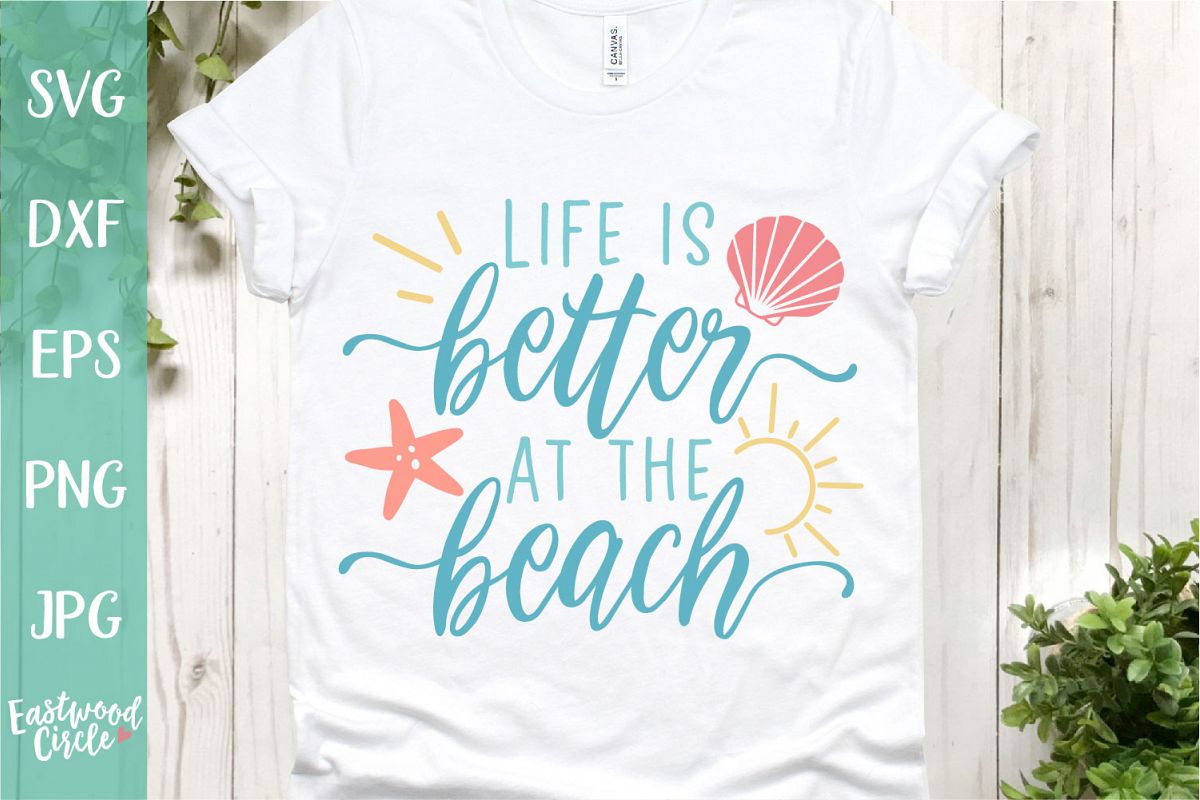 Life Is Better at the Beach - A Beach SVG Cut File example image 1