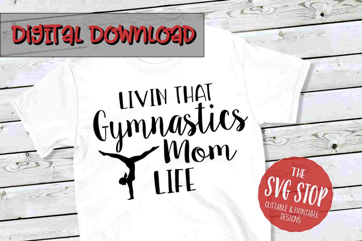 Gymnastics Mom Life -SVG, PNG, DXF example image 1