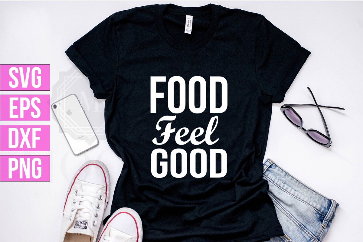 Food Feel Good SVG/PNG/DXF/EPS file example image 1